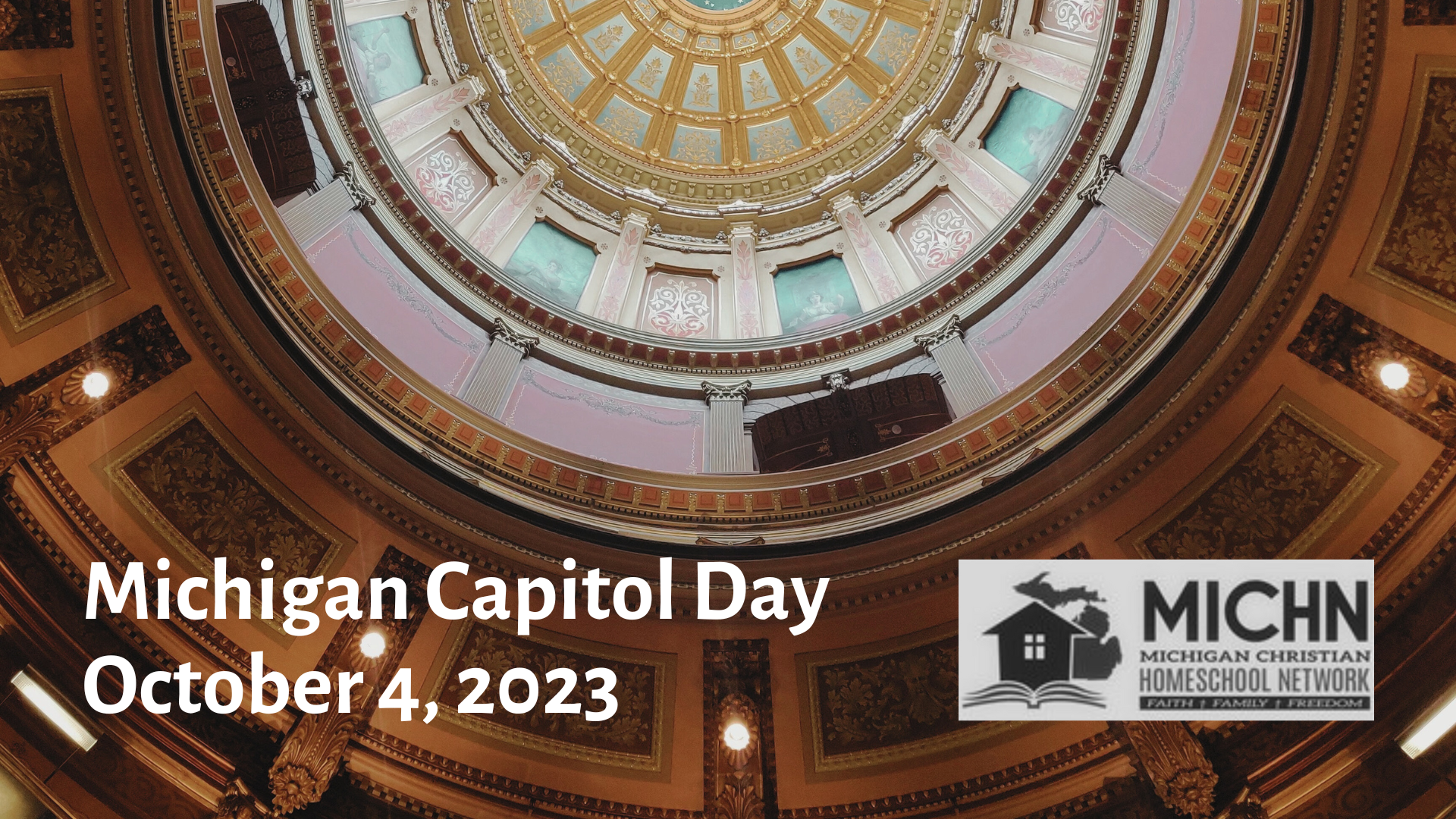 an interior shot the dome of a state capitol building with text that says "Michigan Capitol Day, October 4, 2023"